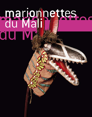 Marionnettes du Mali Sous la direction de Reginald Groux 